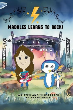 Waddles Learns to Rock! Seren Rose Smith 9798280582491