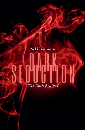 Dark Seduction Nikki Larousse 9798230208112