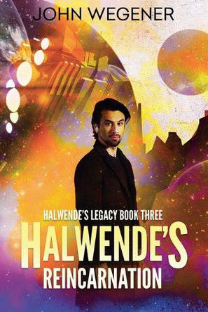 Halwende's Reincarnation John Wegener 9780645778496