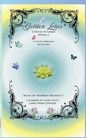 Golden Lotus: A Little Mermaid Retelling Meagan Myhren-Bennett 9798230471196