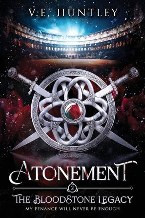 Atonement (The BloodStone Legacy Book 2) V E Huntley 9798990798250