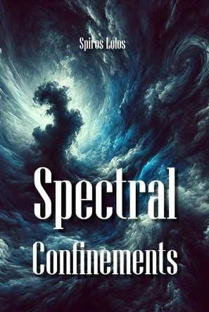 Spectral Confinements Spiros Lolos 9798339843566