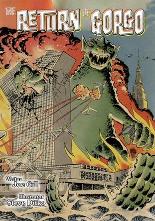 The Return of Gorgo: Ditko at Charlton Joe Gill 9781945307454