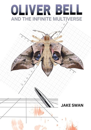 Oliver Bell and the Infinite Multiverse Jake Swan 9781998122134