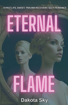 Eternal Flame Dakota Sky 9798230620310