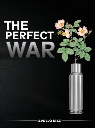 The Perfect War Apollo Diaz 9781967668175