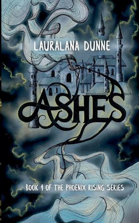 Ashes Lauralana Dunne 9781774781845