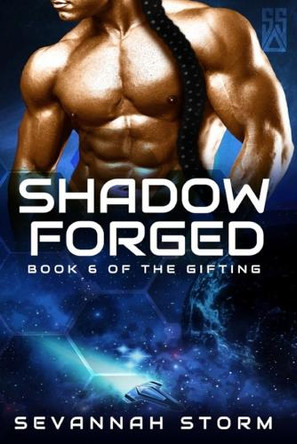 Shadow Forged: (The Gifting Series Book 6) Sevannah Storm 9781067226053