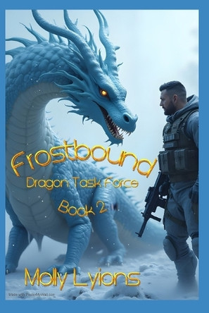 Frostbound: Dragon Task Force Molly Lyions 9798281943987