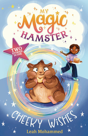 My Magic Hamster: Cheeky Wishes: Book 1 Leah Mohammed 9781801301398