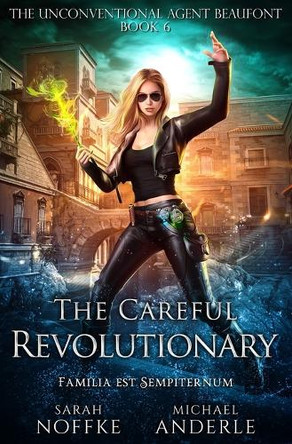 The Careful Revolutionary Sarah Noffke 9798885416993