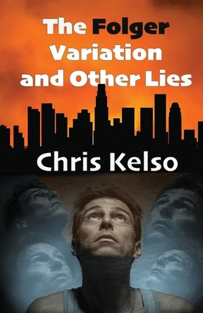 The Folger Variation and Other Lies Chris Kelso 9781739535964