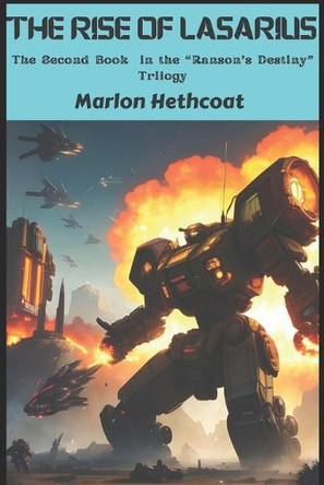 The Rise of Lasarius Marlon Hethcoat 9798313574844