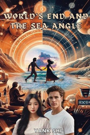 World's End and the Sea Angle Yank Shi 9781964100388