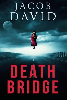 Death Bridge: The Crossing Subsist Studios 9781513619569