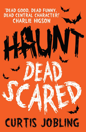 Haunt: Dead Scared Curtis Jobling 9781471115776