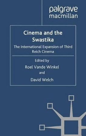 Cinema and the Swastika: The International Expansion of Third Reich Cinema D. Welch 9780230238572