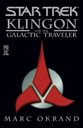 Klingon for the Galactic Traveler Mark Okrand 9780671009953