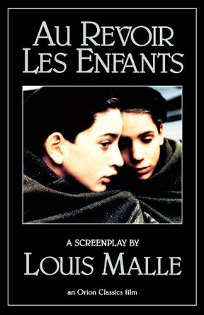 Au Revoir les Enfants Louis Malle 9780802131140