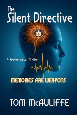 The Silent Directive Tom McAuliffe 9798230029748