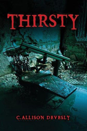 Thirsty: The Christiansen Lineage C Allison Devesly 9798895312445