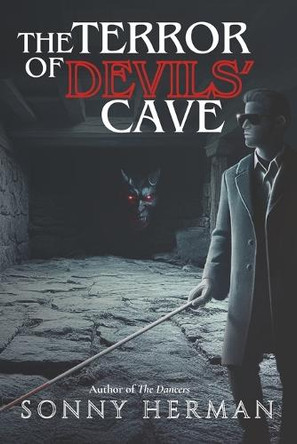 The Terror of Devils' Cave Sonny C Herman 9798315663775