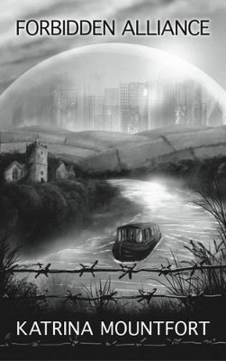 Forbidden Alliance Katrina Mountfort 9781908168801
