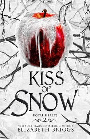 Kiss Of Snow Elizabeth Briggs 9798671207248