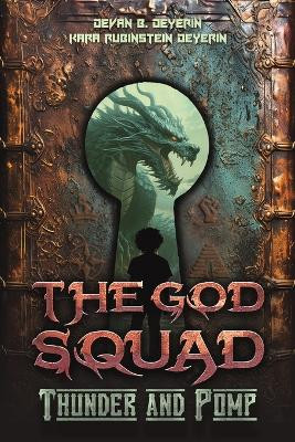 The God Squad: Thunder and Pomp Devan B Deyerin 9798889100843