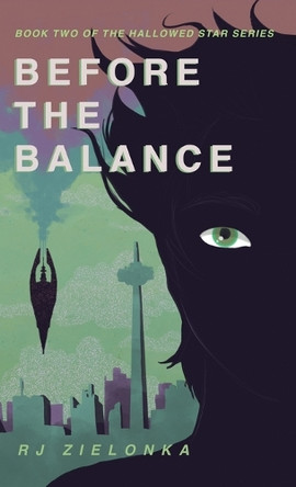 Before the Balance: Book 2 of The Hallowed Star Series Rj Zielonka 9798989751228