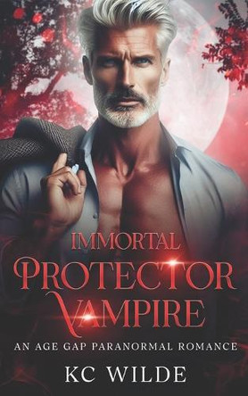 Immortal Protector Vampire Kc Wilde 9798877675353