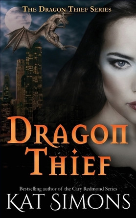 Dragon Thief: A Dragon Thief Story Kat Simons 9781944600914