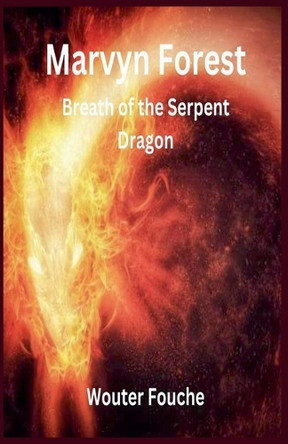 Marvyn Forest Breath of the Serpent Dragon Wouter Fouche 9798231972920