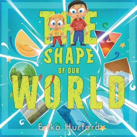 The Shape of Our World Erika Hurford 9781805416524