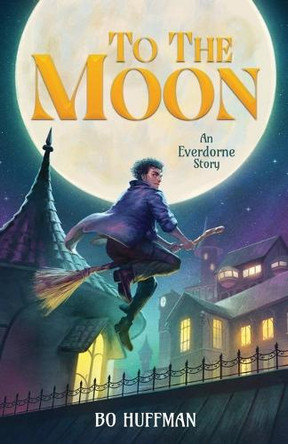 To The Moon Bo Huffman 9798991803038