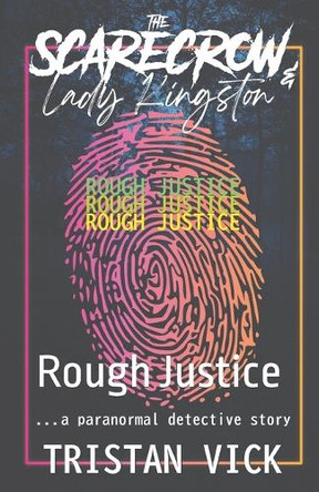 The Scarecrow & Lady Kingston: Rough Justice Monique Happy 9781950106134