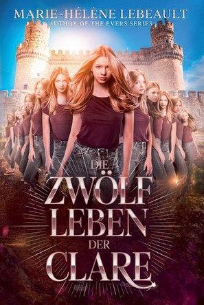 Die zwoelf Leben der Clare Marie-Helene Lebeault 9781998688999