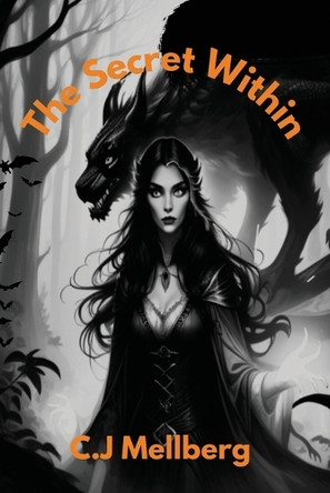 The Secret Within C J Mellberg 9781968296049