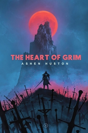 The Heart of Grim Ashen Huston 9798992824902