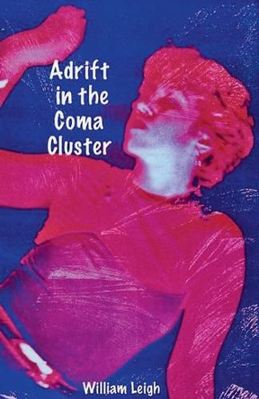 Adrift in the Coma Cluster William Leigh 9798231677795