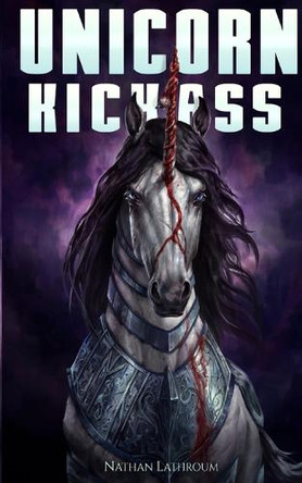 Unicorn Kickass Nathan Lathroum 9798218682873