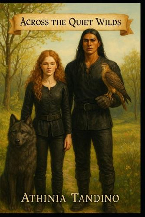 Across the Quiet Wilds Athinia Tandino 9798285981442