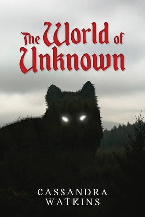 The World of Unknown Cassandra Watkins 9798822982642