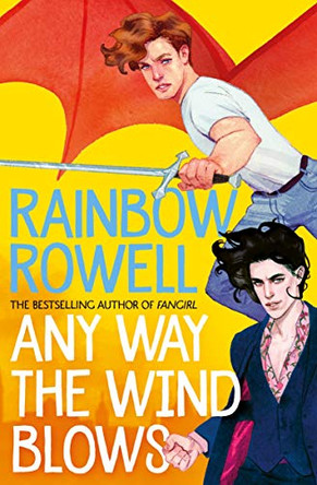 Any Way the Wind Blows Rainbow Rowell 9781529039924