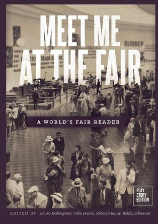 Meet Me at the Fair: A World's Fair Reader Laura Hollengreen 9781716905735
