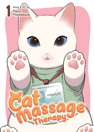 Cat Massage Therapy Vol. 1 Haru Hisakawa 9781648276569