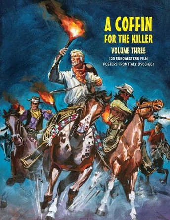 A Coffin for the Killer 3: 100 Eurowestern Film Posters From Italy (1963-1966) G H Janus 9781917285551
