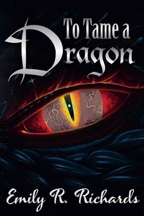 To Tame A Dragon E R Richards 9798231978564