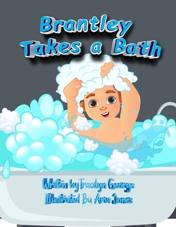 Brantley Takes a Bath Tracilyn George 9781779485311