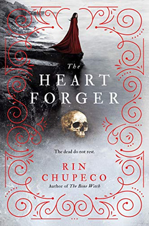 The Heart Forger Rin Chupeco 9781492668084